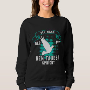 Der Mann Der Mit Den Tauben Speaks Pigeon Breeders T Shirt