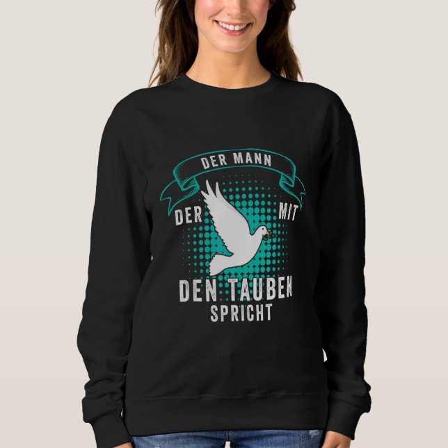 Der Mann Der Mit Den Tauben Speaks Pigeon Breeders T Shirt (Framsida)