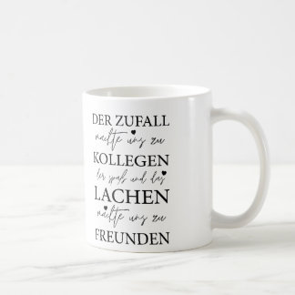 Der Zufall Machte Uns Zu Kollegen, Arbeit Geschenk Kaffemugg