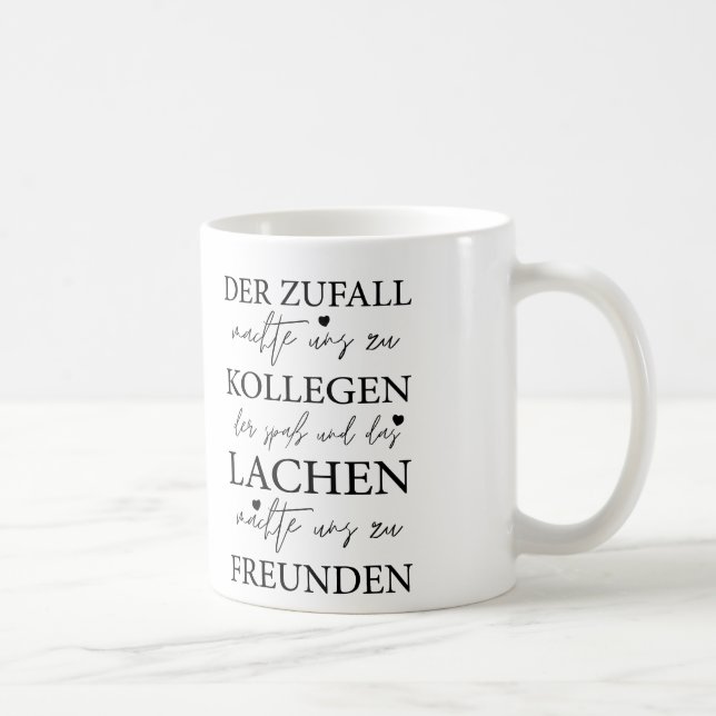 Der Zufall Machte Uns Zu Kollegen, Arbeit Geschenk Kaffemugg (Höger)