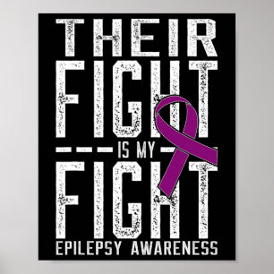 Deras kamp är min medvetenhet om epilepsi i kampen poster