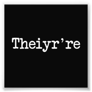 Deras Theiyr're där är de grammatiktypoen Fototryck