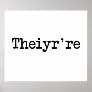 Deras Theiyr're där är de grammatiktypoen Poster