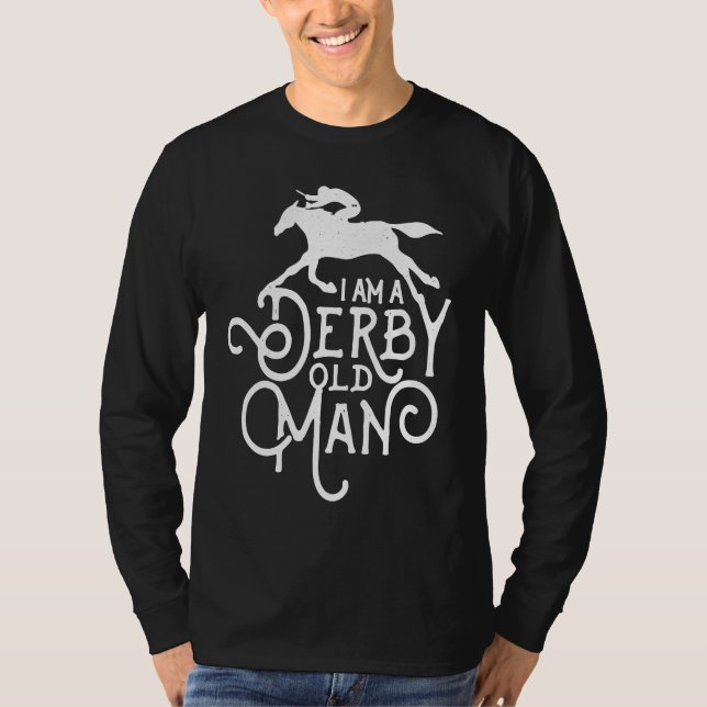 Derby Day, Derby Old Man, Kentucky horse racing T Shirt (Framsida)