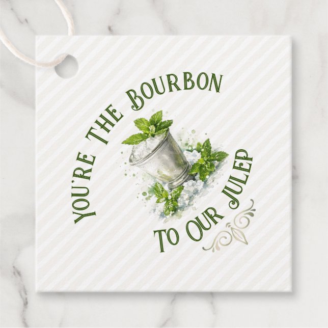 Derby Party You're The Bourbon To Our Julep Cute Gåvor Etiketter (Framsida)