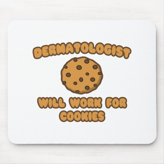 Dermatolog ... Kommer att arbeta för cookies Musmatta (Framsidan)