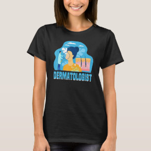 Dermatolog Skin Hair och Nagel Doktor Dermatolog T Shirt