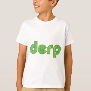 Derp 2 tee shirt