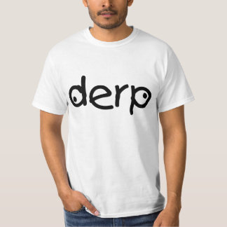 Derp fånig t-shirt