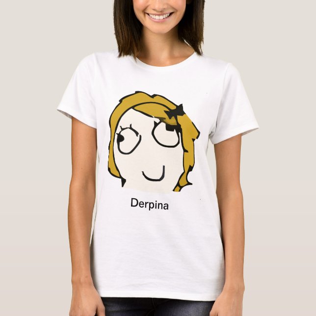 Derpina (blondin) Meme skjorta T-shirt (Framsida)