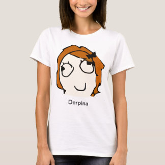 Derpina (röda) Meme skjorta T-shirt