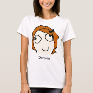 Derpina (röda) Meme skjorta Tee