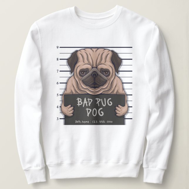 Derpy Bad Pug Sweatshirt T Shirt (Design framsida)