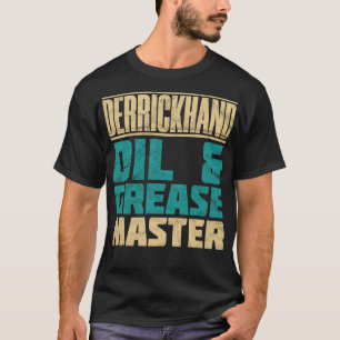 Derrickhand Oil and Grease Master Distress T Shirt