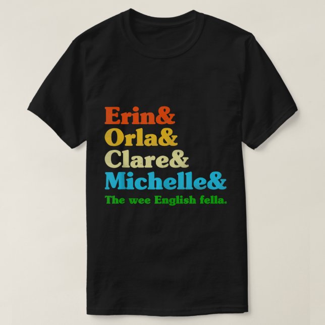 Derry Girl - Character Namn list Tee - Funny Girls (Design framsida)