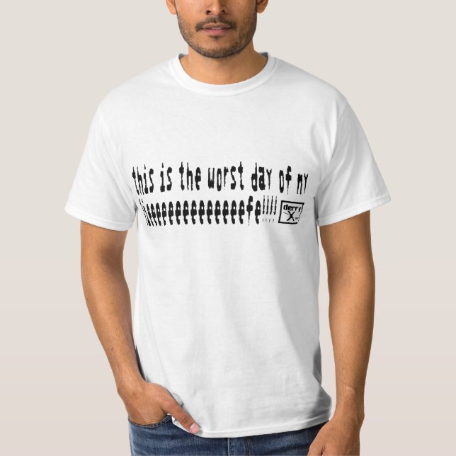 derryX "MIN LIEEEEEEEEEEEEEEFE!!!!", t-skjorta Tee (Framsida)