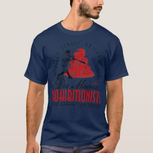 Des Moines Prohibionists T Shirt
