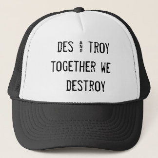 des & troy   tillsammans förstör     vi keps