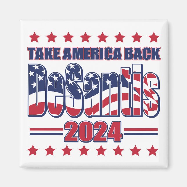DeSantis-2024-Take-America-Back- Magnet (Framsidan)