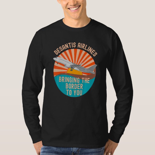 Desantis Airlines Bringing The Border to You Funny T Shirt (Framsida)