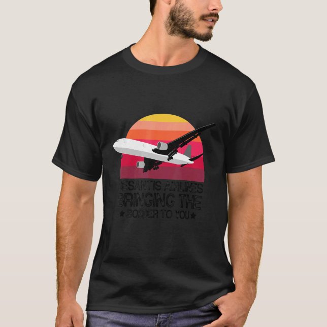 Desantis Airlines Bringing the Border to You Vinta T Shirt (Framsida)