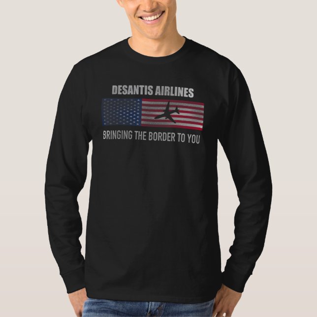 Desantis Airlines ger dig Ameri Gräns. T Shirt (Framsida)