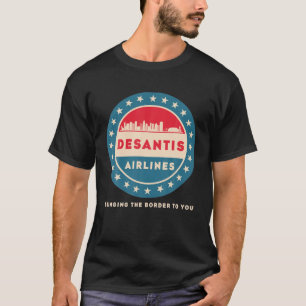 Desantis Airlines Lusnye politisk ledamot Ron Desa T Shirt