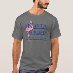 Desantis Airlines Lusnye politisk ledamot Ron Desa T Shirt