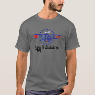 Desantis Airlines Lusnyj, gör Gräns till dig T Shirt