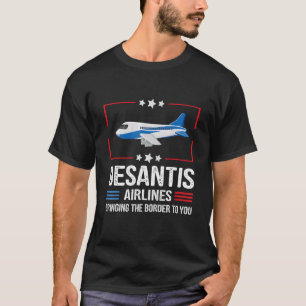 Desantis Airlines Tar Gränsen Till Dig Roligt T Shirt
