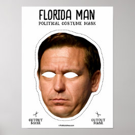 Desantis Florida Man Costume Mask Poster
