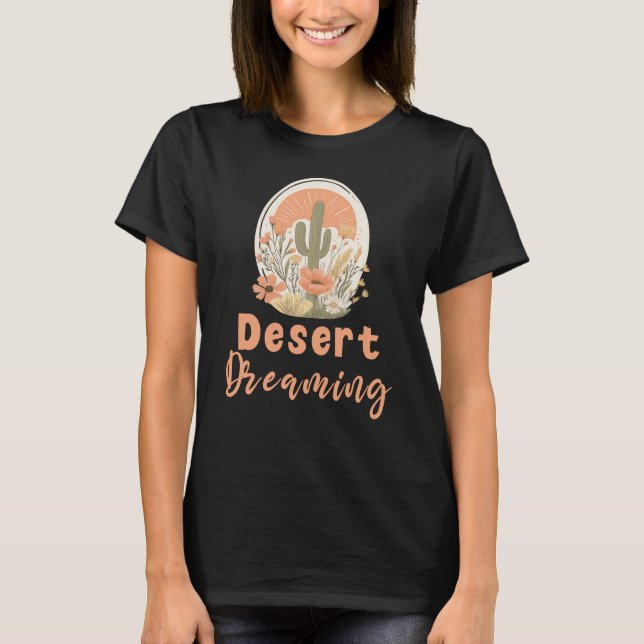 Desert Dreaming, Arizona Southwest T Shirt (Framsida)