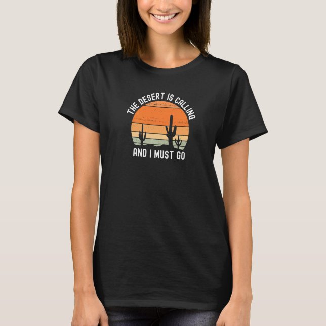 Desert ringer och jag måste gå Cactus Vacatio T Shirt (Framsida)