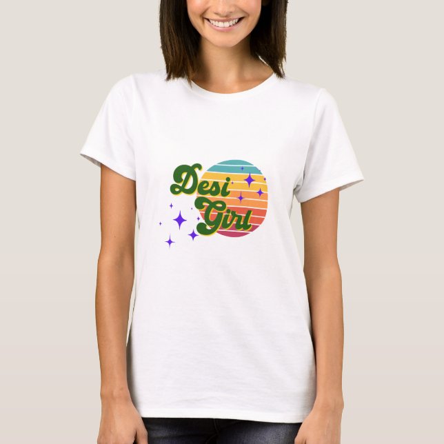 Desi Girl Tee, visa ditt Desi-pride T Shirt (Framsida)