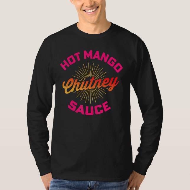 Desi Urdu Hindi Trending Hett Mango Chutney Sauce T Shirt (Framsida)