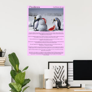 Desiderata Penguins Snö vattenmelon Poster