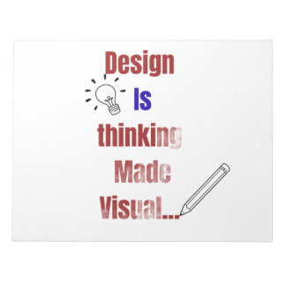 Design är tänkande gjort visuellt – Minimal grafis Anteckningsblock
