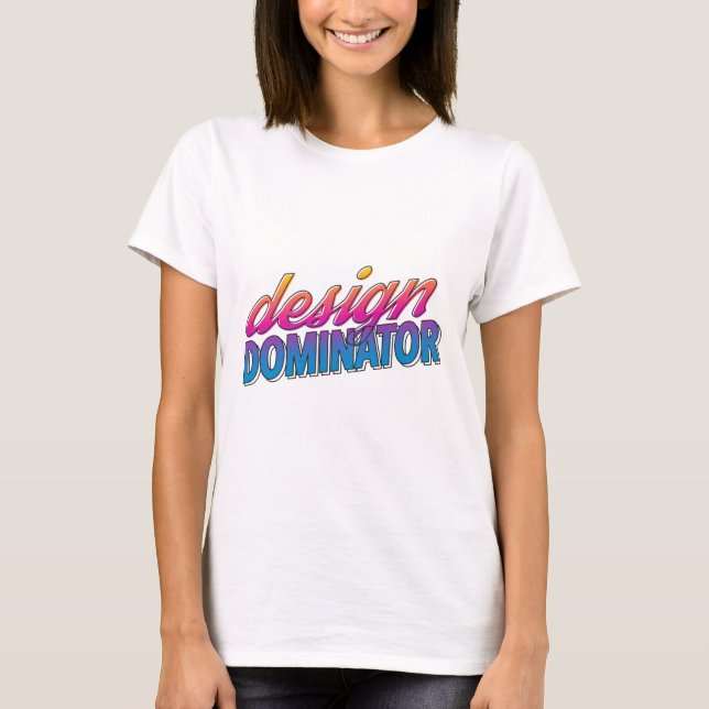 Design Dominator Gradation Shirt T Shirt (Framsida)