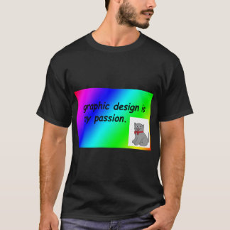 design is my passion rainbow comic sans gift t shirt