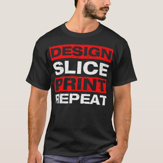 Design Slice Print 3D Printer 3D Printing T Shirt (Framsida)