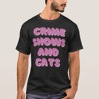 DESIGNCrime shows and cats friends T Shirt