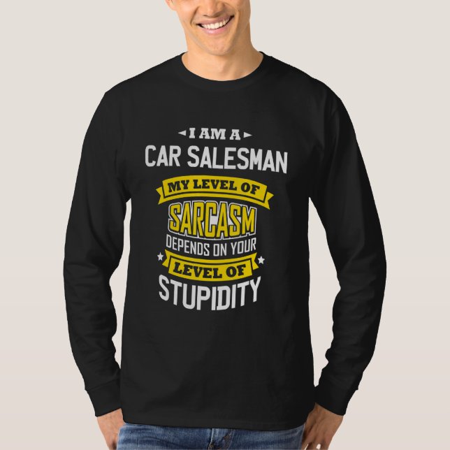 Designer Idea Sarcasm Joke Car Salesmen T Shirt (Framsida)