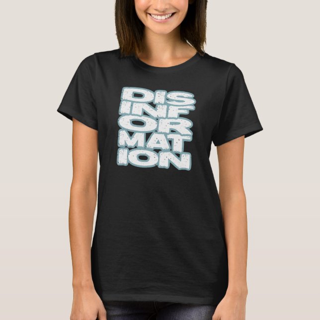 DESINFORMATION T SHIRT (Framsida)