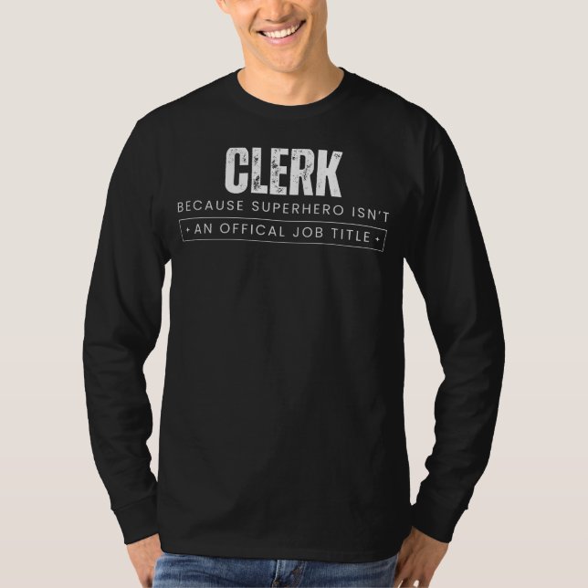 Desk Dynamo Drollery: Clerk - för superhjälten är T Shirt (Framsida)