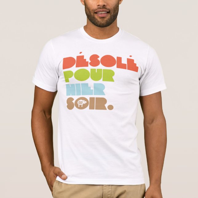 Désolé pour hier soir tee (Framsida)
