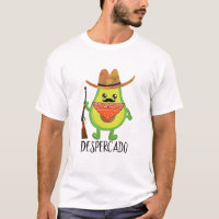 Desperado Desperado Cowboy Funny Avocado