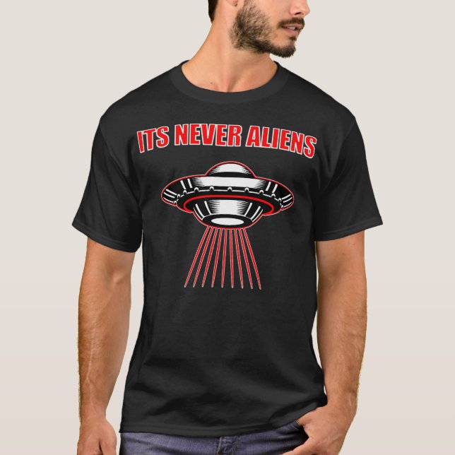 Dess aldrig-Utomjordingar T Shirt (Framsida)