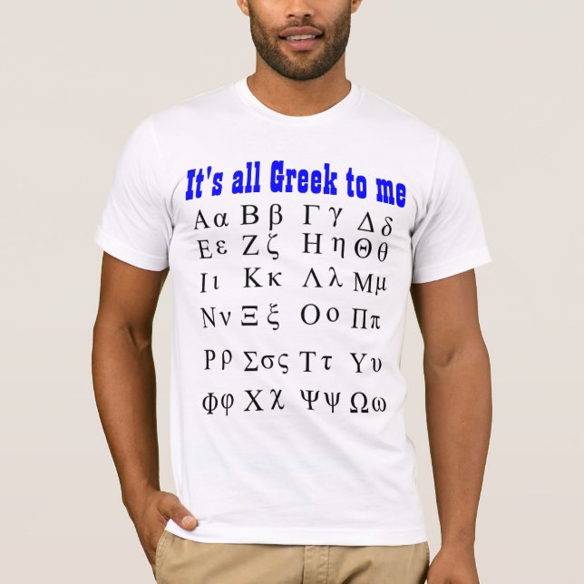 Dess all grek till mig skjorta t shirt (Framsida)