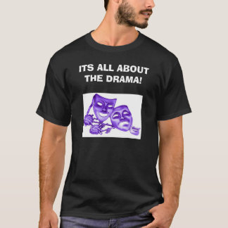 DESS ALL OMKRING DRAMAT! med maskerar Tee Shirt