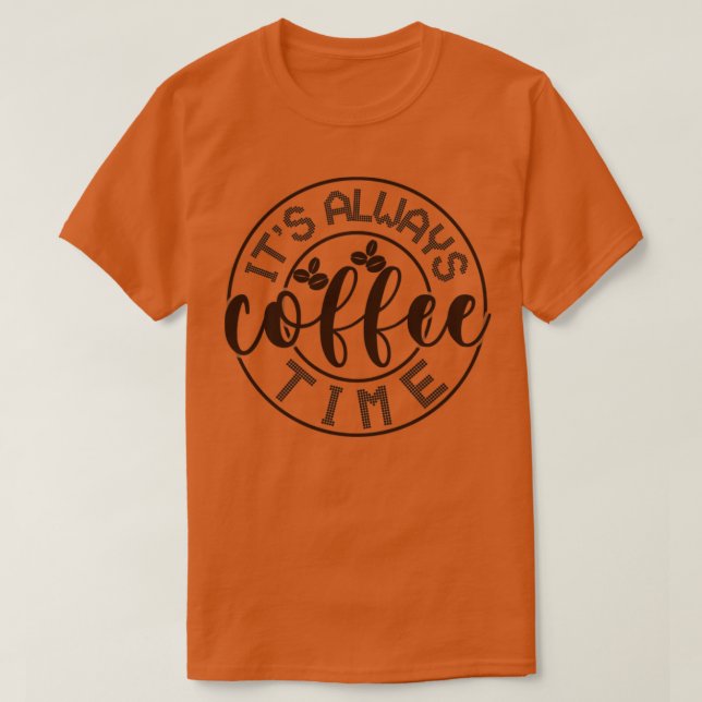 Dess alltid kaffetid2 t shirt (Design framsida)